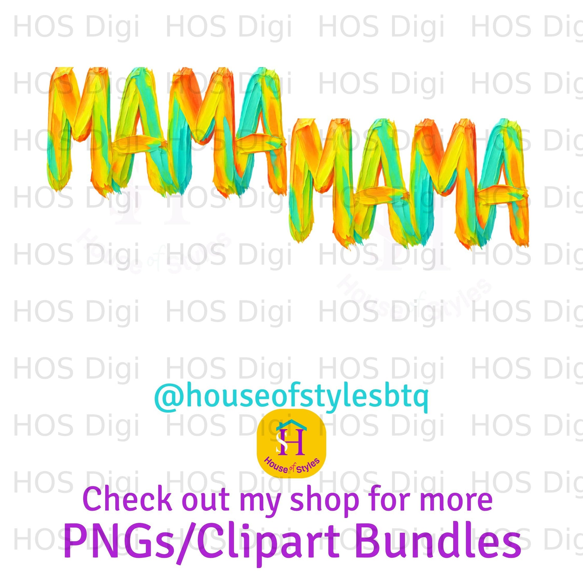 "MAMA" text with colorful ombre effect, @houseofstylesbtq watermark.