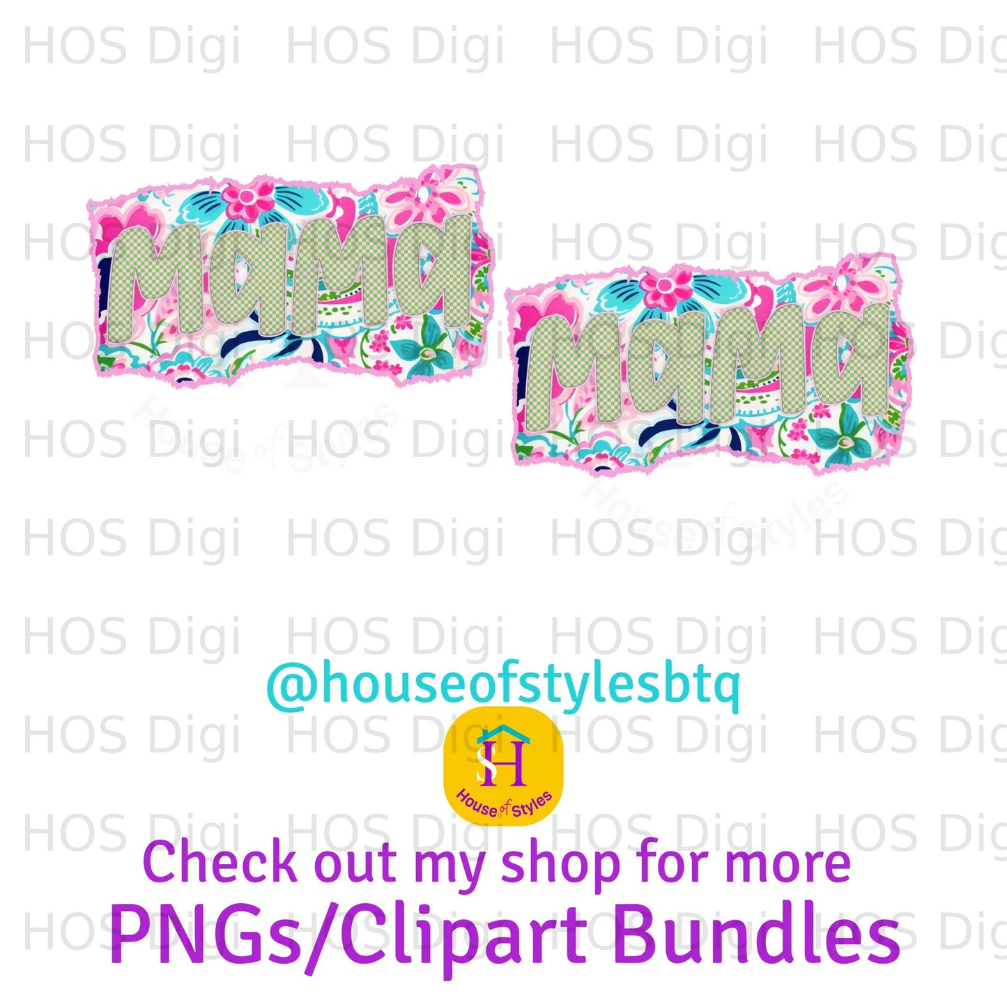 "Mama" graphic in floral pattern with "House of Styles" logo and text.