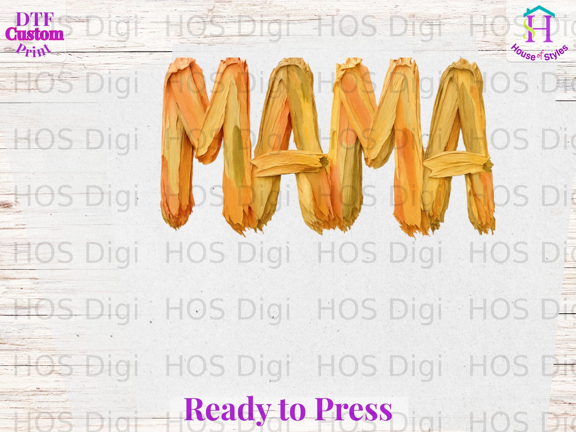 Orange floral "MAMA" text with "Ready to Press" below.