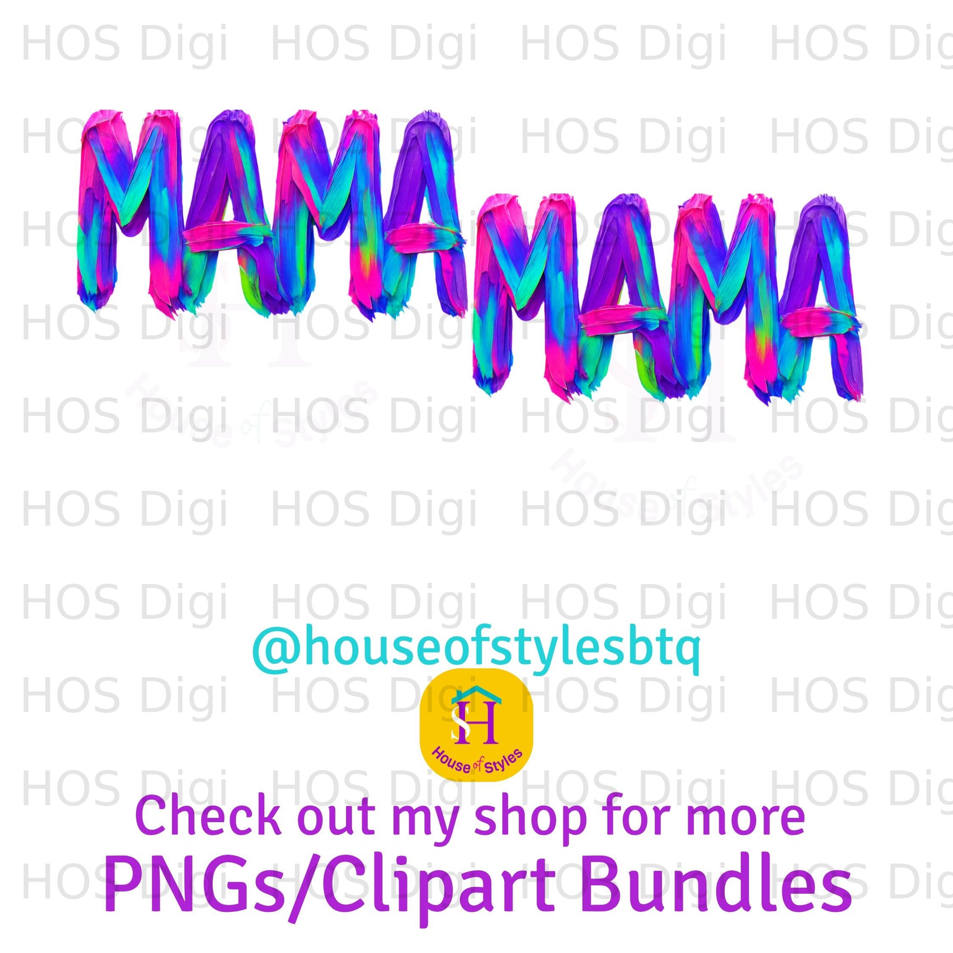 MAMAMAMA text with rainbow gradient, "@houseofstylesbtq" and "PNGs/Clipart Bundles".