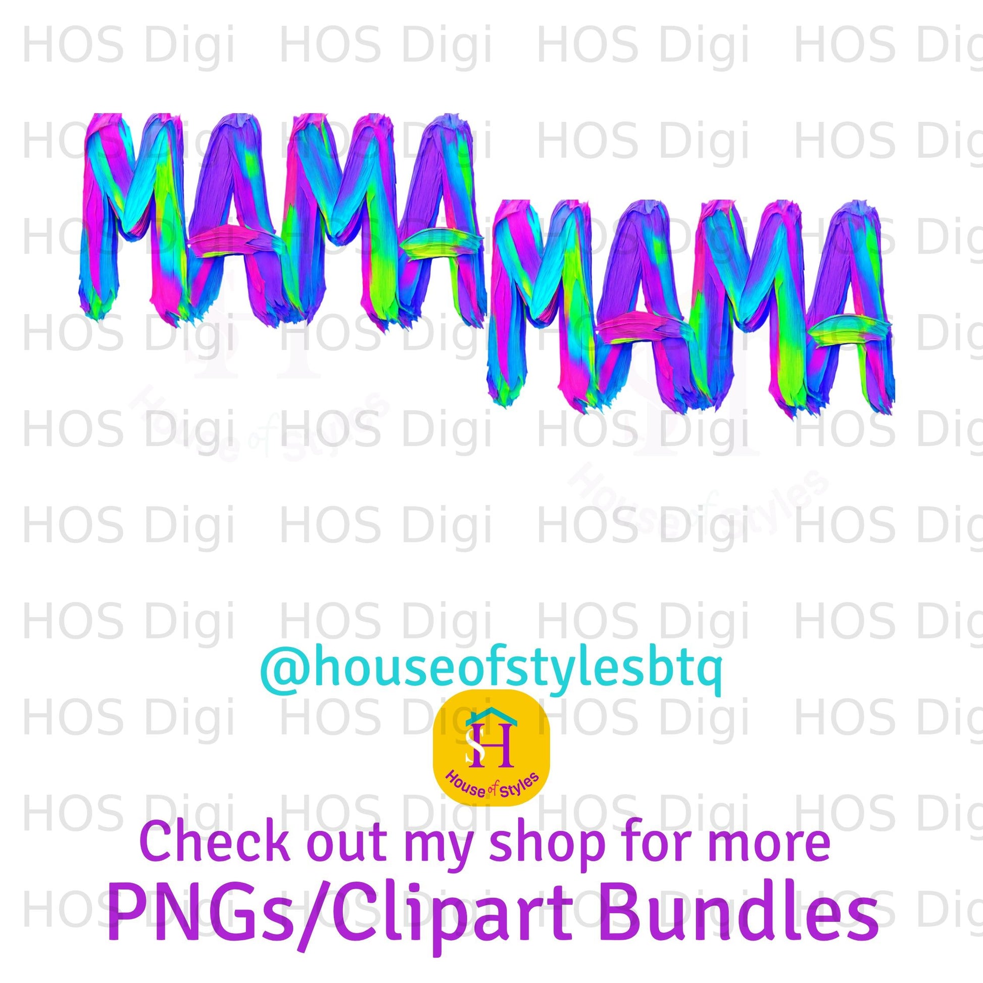 Mama text with @houseofstylesbtq and PNGs/Clipart Bundles.