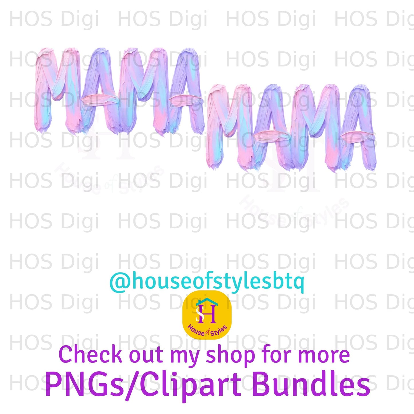 "MAMA" in pastel rainbow ombre font with @houseofstylesbtq watermark and text.
