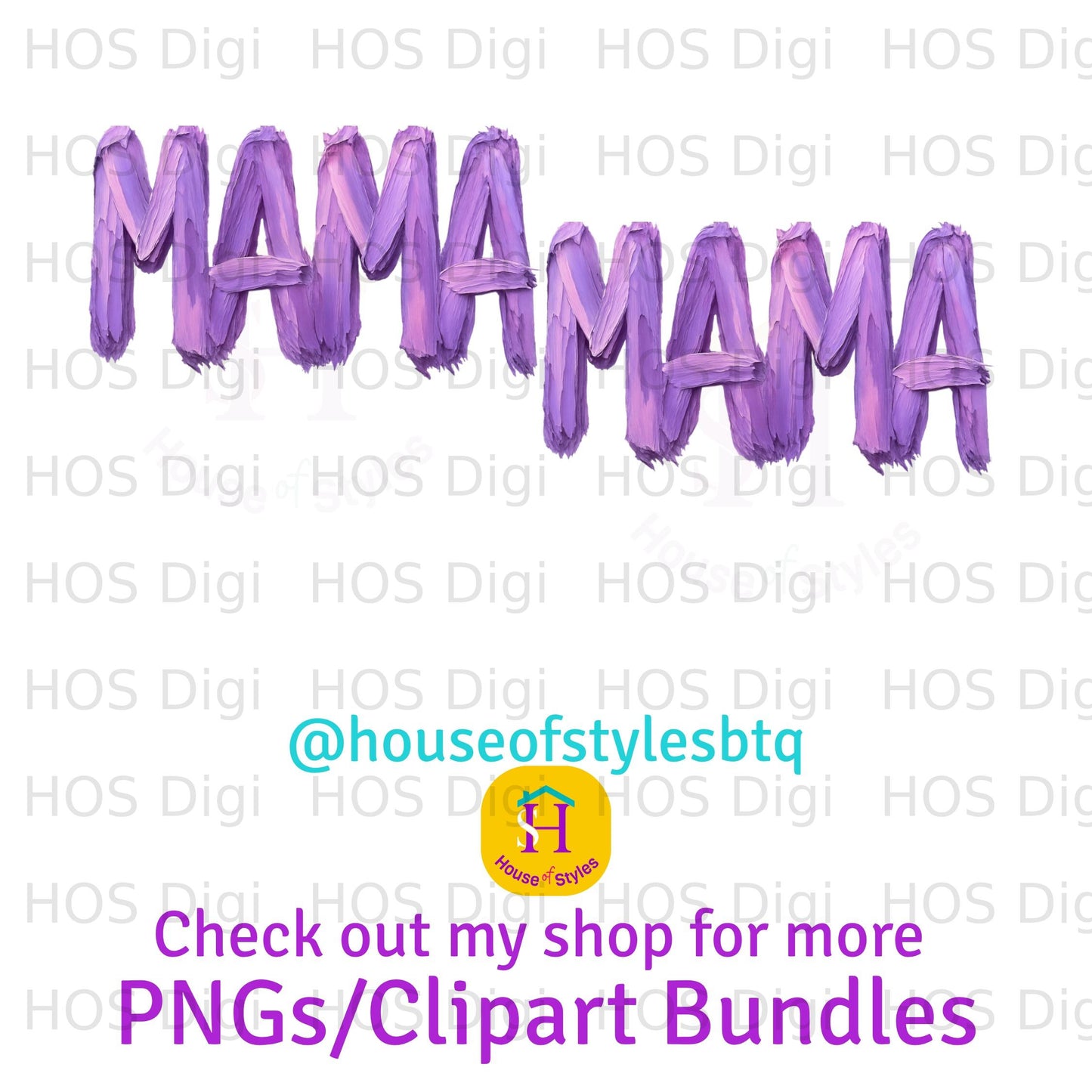 Purple "MAMAMAMA" text with "House of Styles" and "PNGs/Clipart Bundles".