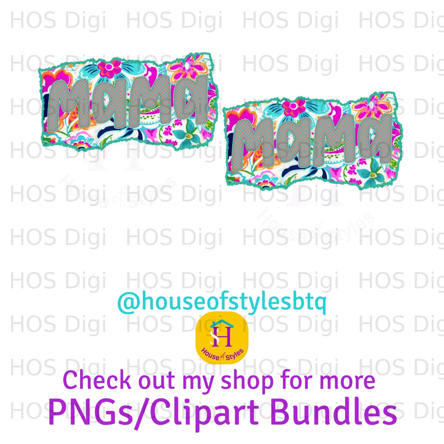 Floral "Mama" text with "@houseofstylesbtq" and shop information.