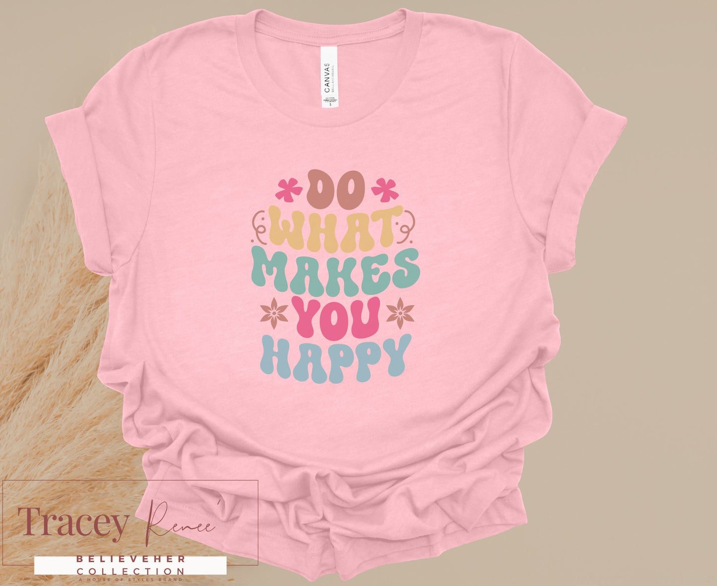Do What Makes You Happy