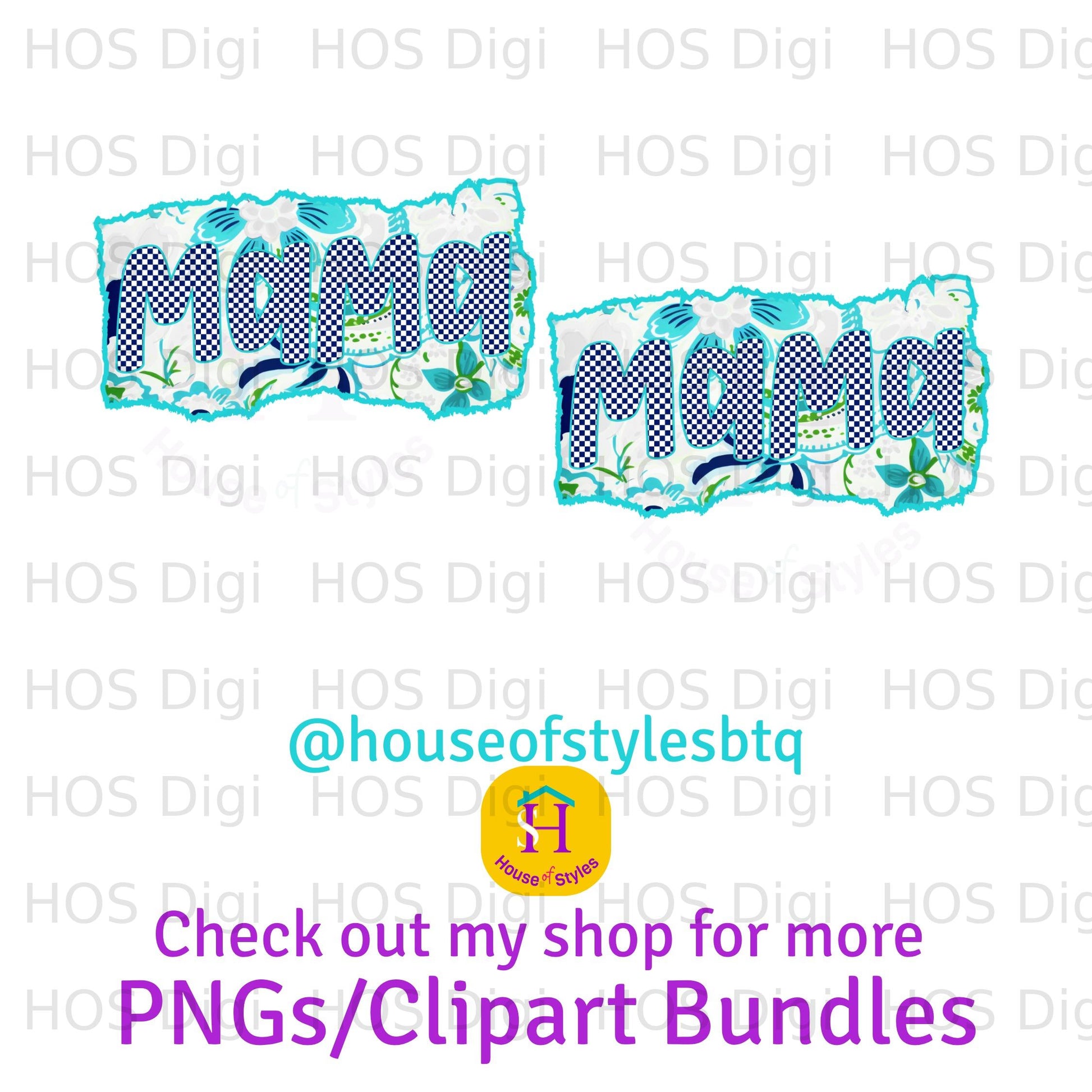 "Mama" text with floral pattern and checkered border, @houseofstylesbtq logo.