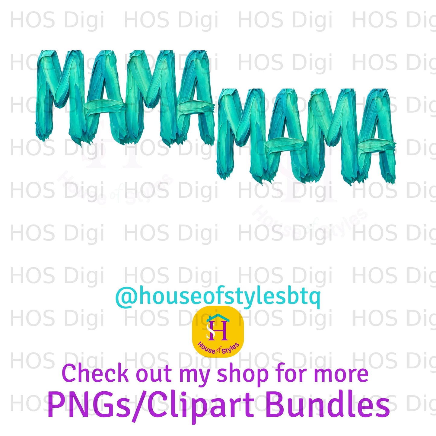 "MAMAMAMA" text with "House of Styles" logo and "PNGs/Clipart Bundles".