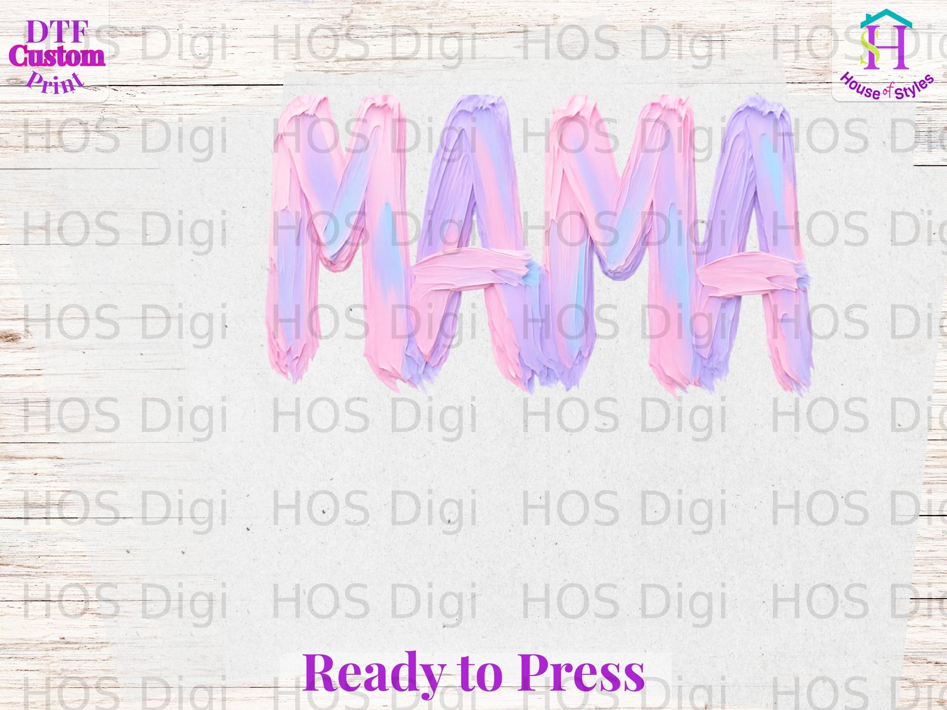 "MAMA" text in pastel pink and purple brush strokes, "Ready to Press" below.